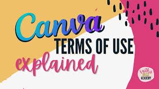 Canva Terms Of Use Explained: Canva Licensing Terms (updated August 2022)