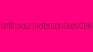 drill-team-deviyange-bare-mp3