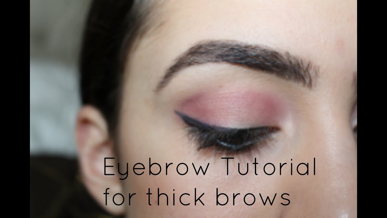 Eyebrow Tutorial For Thick Brows Updated YouTube