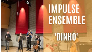 Dinho - Impulse Ensemble
