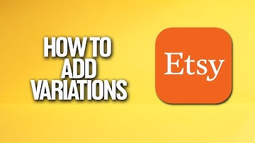 How To Add Variations In Etsy Tutorial