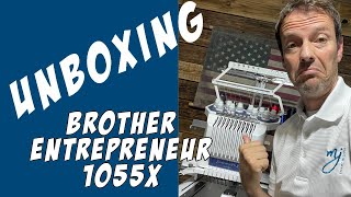 Unboxing the Brother Entrepreneur 1055X Embroidery Machine