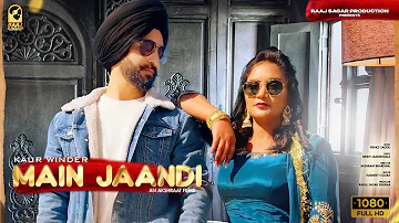 Main Jaandi I Kaur Winder I Prince Saggu I Raaj Sagar Production I Akshraat Films I New Punjabi Song