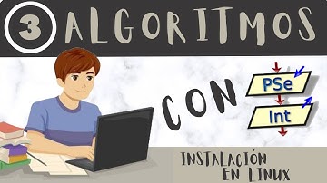 3.- Instalación de PSeInt en Linux | Algoritmos con PSeInt