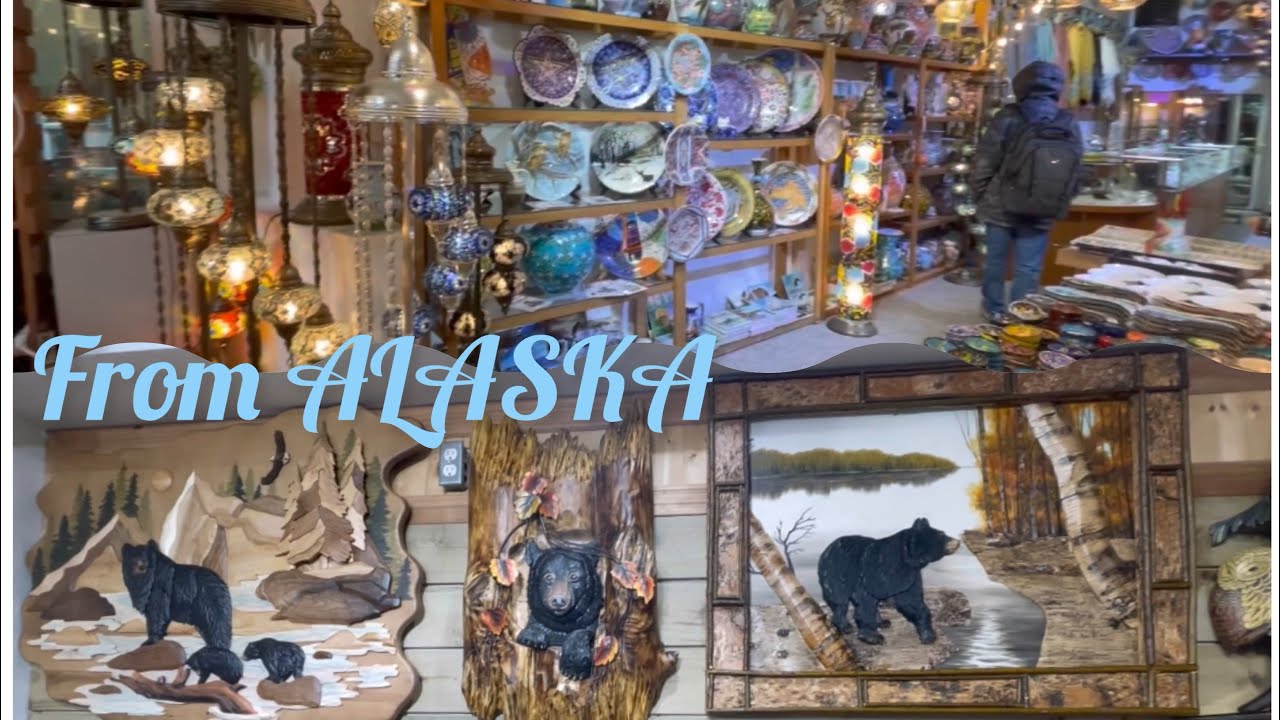 WHAT TO BRING from ALASKA for gifts and memories . STORES in ALASKA