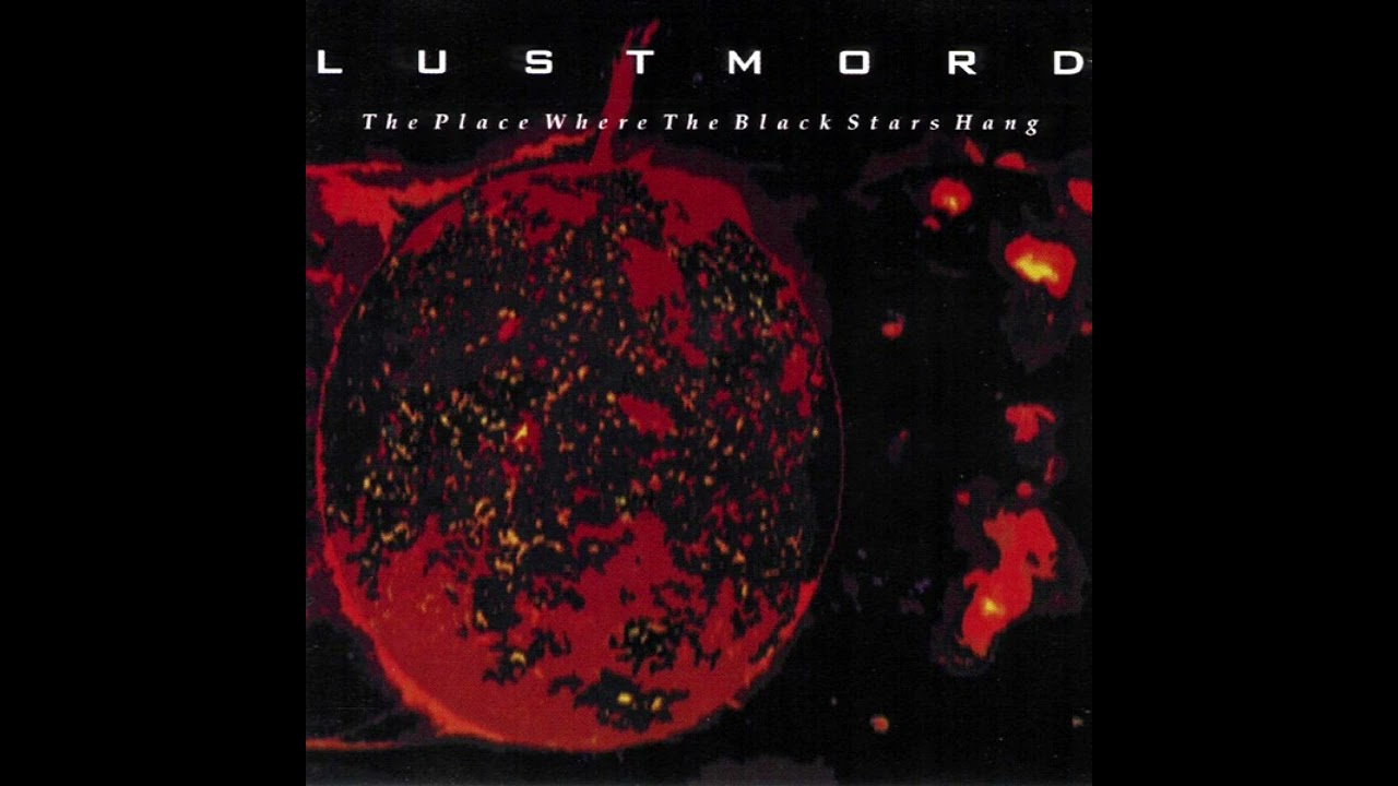Lustmord - The Place Where The Black Stars Hang (Dark Ambient