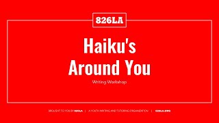Writing Workshop | Haiku's Around You