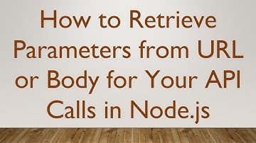 How to Retrieve Parameters from URL or Body for Your API Calls in Node.js