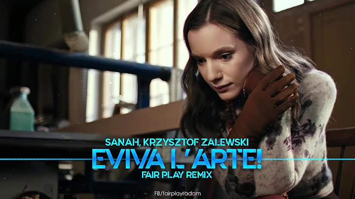 sanah, Krzysztof Zalewski - Eviva l'arte! (FAIR PLAY REMIX)