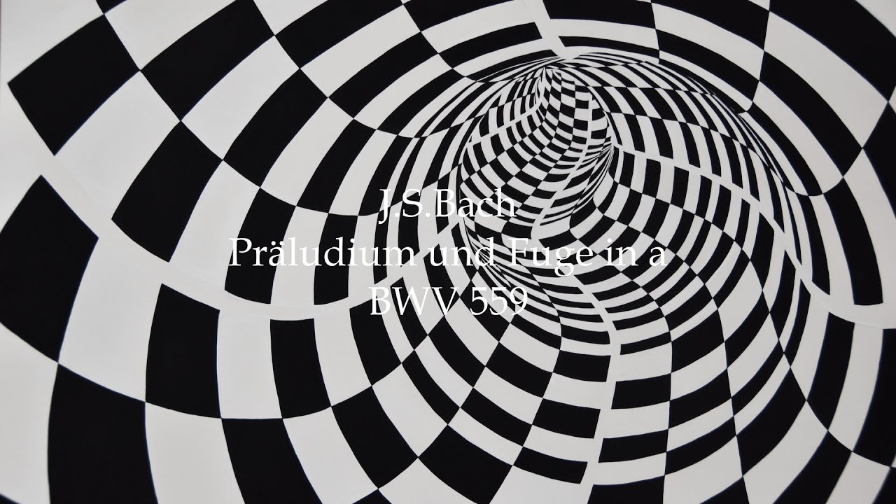 J.S.Bach - BWV 559 - Prelude and Fugue in A minor - バッハ