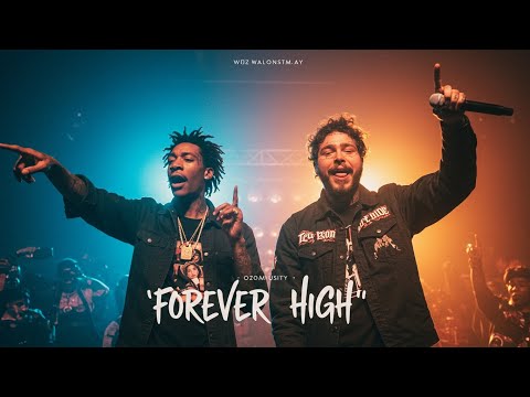 Wiz Khalifa x Post Malone -  Wiz Khalifa x Post Malone – "Forever High"
