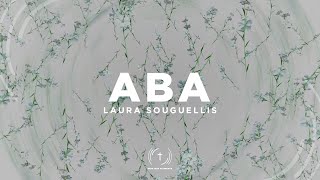 Video thumbnail of "LAURA SOUGUELLIS - Aba (Lyric Vídeo)"