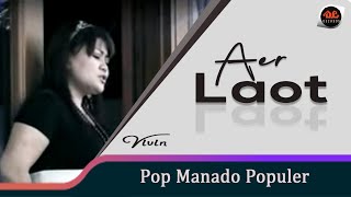 Vivin  Aer Laot    Pop Manado