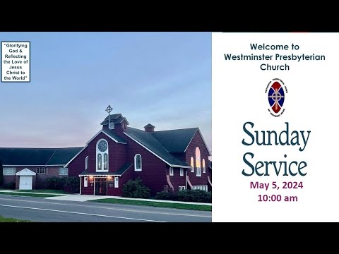 Westminster Presbyterian Worship -- Live Stream - 5-5-2024