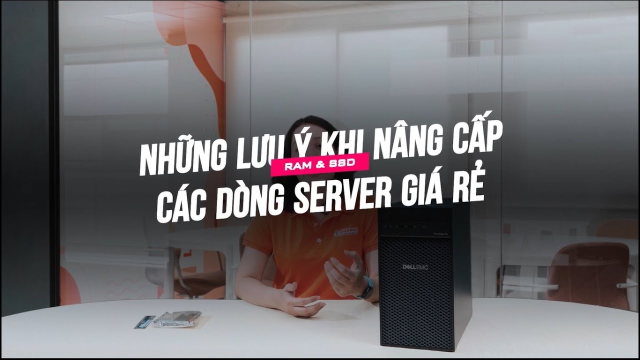 ssd server ราคา  New Update  Những lưu ý khi nâng cấp Ram và SSD trên các dòng server giá rẻ