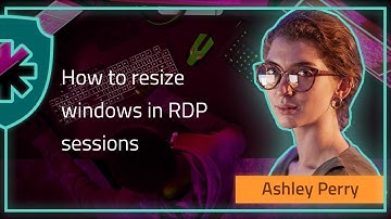 How to resize windows in RDP sessions