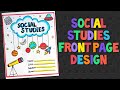 Front page design of social studies social studies cover page design for school project file