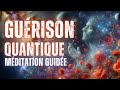 Gurison quantique i mditation guide i reprogrammation de linconscient i loi de lattraction