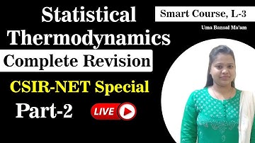 Statistical Thermodynamics|| All Formulae In One Class | Smart Course ||CSIR-NET Special|Uma Bansal