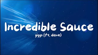 Incredible Sauce - Giggs ft. Dave (Lyrics) Resimi