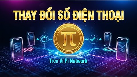 Pi Network: Cho phép thay đổi số điện thoại