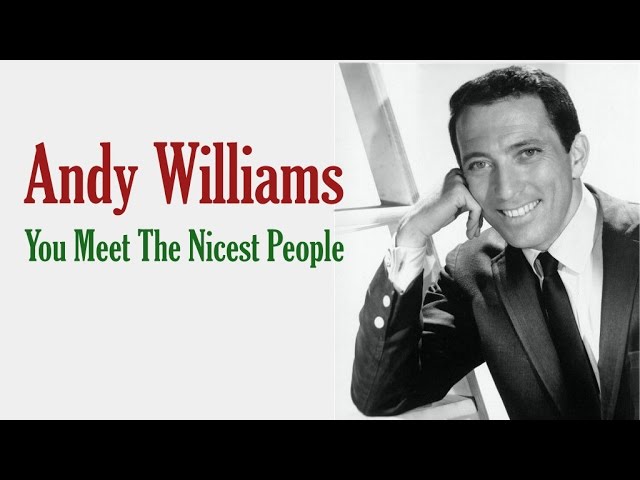 Andy Williams - You Meet The Nicest People