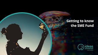 Getting to know the SME Fund