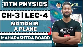 11th Physics | Chapter 3 | Motion In a Plane | Lecture 4| Maharashtra Board |