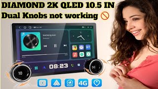 DIAMOND 2K QLED 10.5 IN Dual Knobs not working 🚫