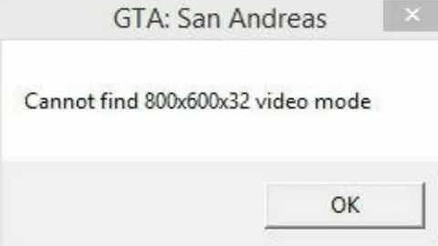 [FIX]GTA San Andreas cannot find 800×600×32 video mode error