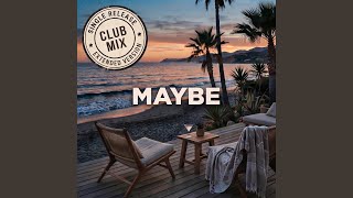Maybe (Clubmix)