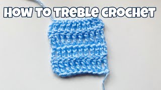 How to Treble Crochet for Absolute Beginners