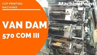 VAN DAM 570 Com III Cup printing machines | VAN DAM Machines