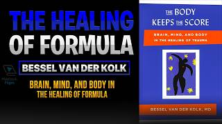 The Body Keeps the Score – Bessel Van Der Kolk | How Trauma Lives in the Body