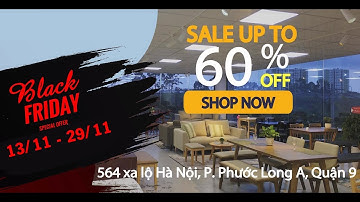 [𝐁𝐋𝐀𝐂𝐊 𝐅𝐑𝐈𝐃𝐀𝐘] SALE UP TO 60% - ĐỢT SALE LỚN NHẤT NĂM TẠI HAN’S FURNITURE
