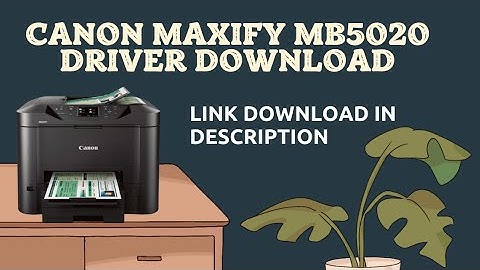 Canon MAXIFY MB5020 Driver Printer Download