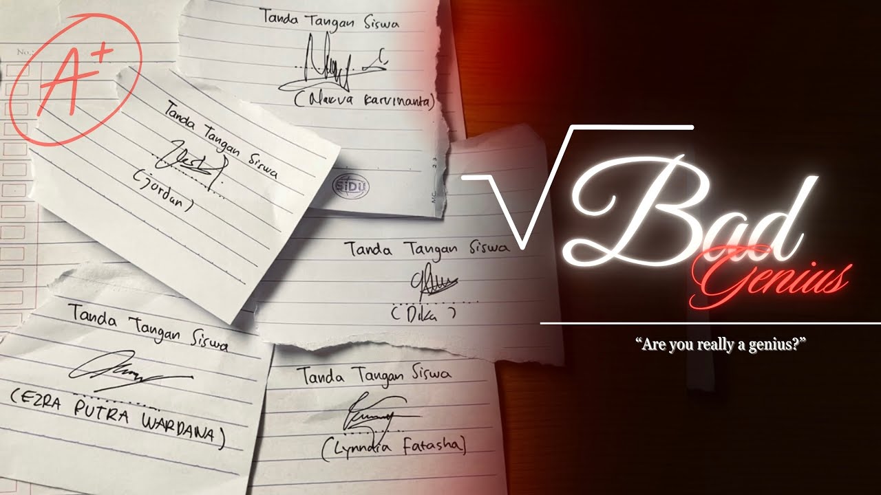 BAD GENIUS || XII IPS 2 || SMAN 1 PADANG 2023/2024 || GMP: Aland Gilang Magribal, S.Pd, M.Sn