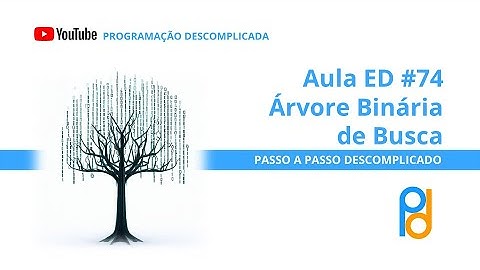 Estrutura de Dados em C | Aula 74 - Árvore Binária de Busca