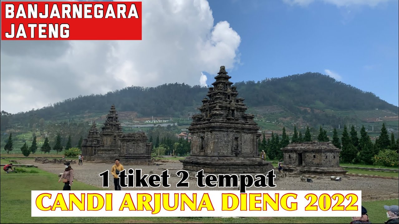 CANDI ARJUNA DIENG JAWA TENGAH,Harga Tiket Masuk Tahun 2022,Satu Tiket