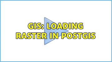 GIS: Loading raster in PostGIS