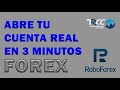 CREA EN 3 MINUTOS TU CUENTA REAL PARA OPERAR EL MERCADO DE FOREX---BROKER ROBOFOREX