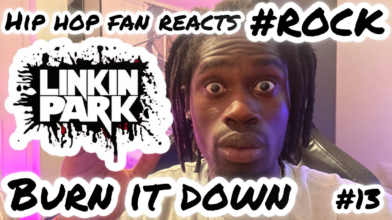 Reacting to #rock music | Linkin Park - Burn it down | part 13