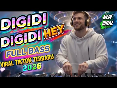 DJ ILHAM - DIGIDI DIGIDI HEY 🎵 DJ VIRAL TIKTOK TERBARU 2026💥 FULL BASS JEDAG JEDUG
