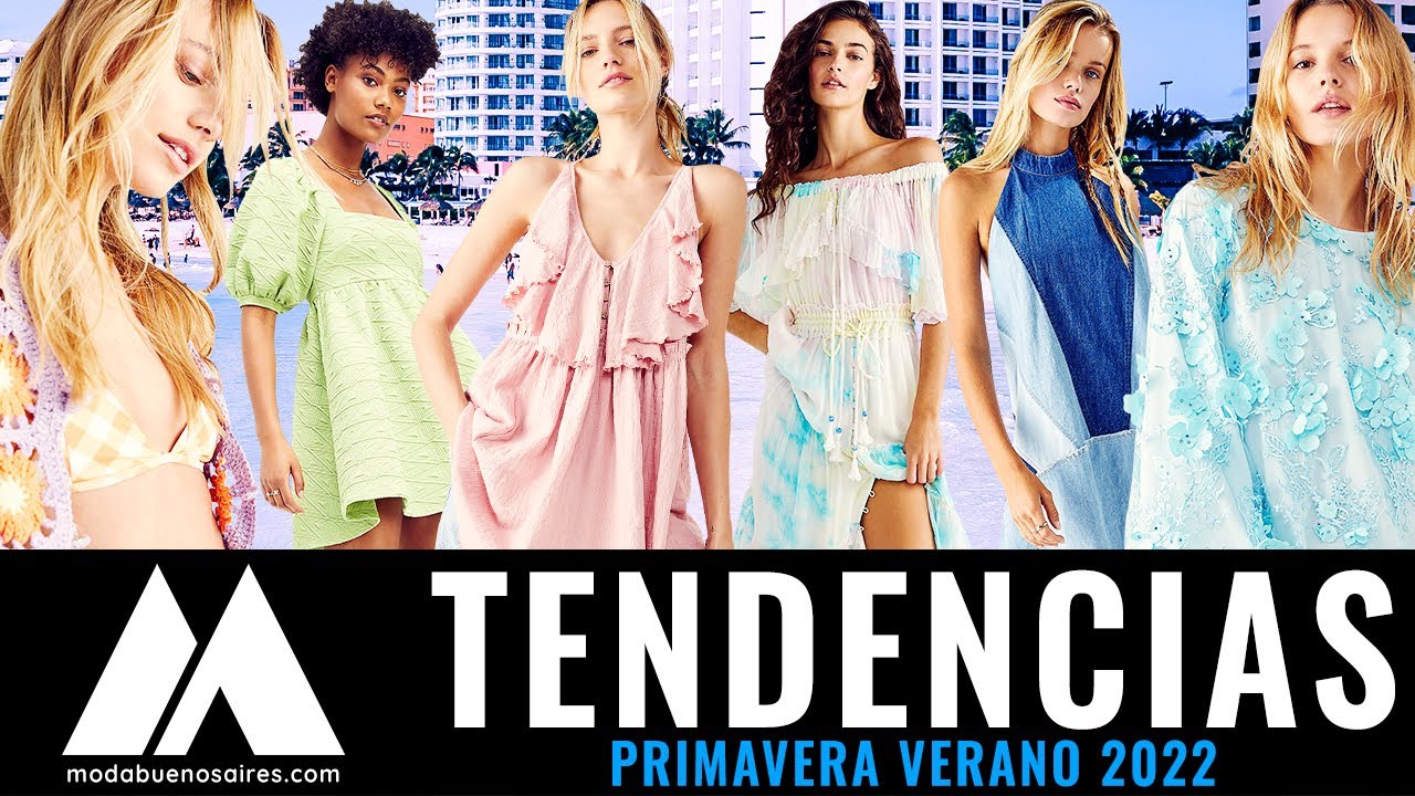 MODA PRIMAVERA VERANO 2022: Mirá todas las tendencias de moda de la  temporada primavera verano 2022 - YouTube