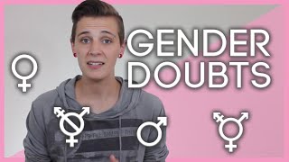 HELP! I'm confused about my gender