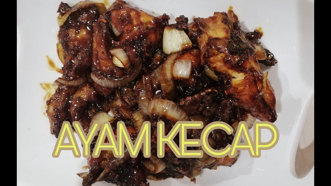 RESEP AYAM KECAP - YouTube