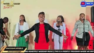 Asizenzanga || Nkosingiphile || Heartfelt Worship Music || Itende Praise || MWC TV