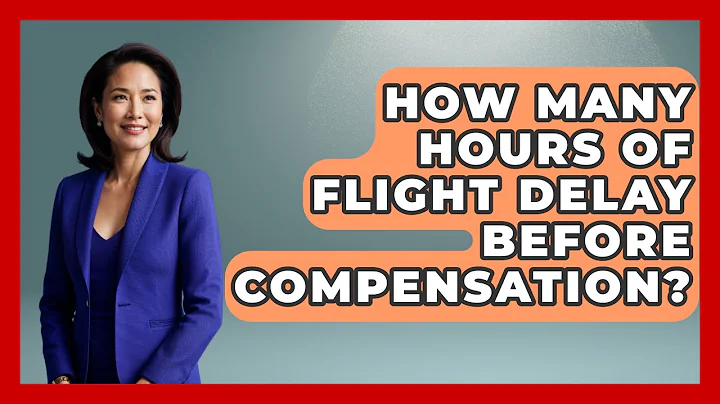 How Many Hours Of Flight Delay Before Compensation? - Air Traffic Insider