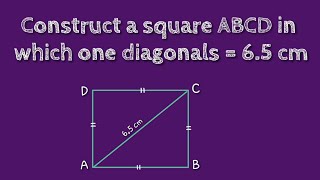 How to construct a square ABCD in which one diagonal 6.5 cm.@SHSIRCLASSES.