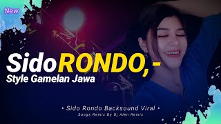 Download Lagu DJ Sido Rondo Terbaru • Style Gamelan Jawa • Slow Bass | DJ ALEN REMIX MP3